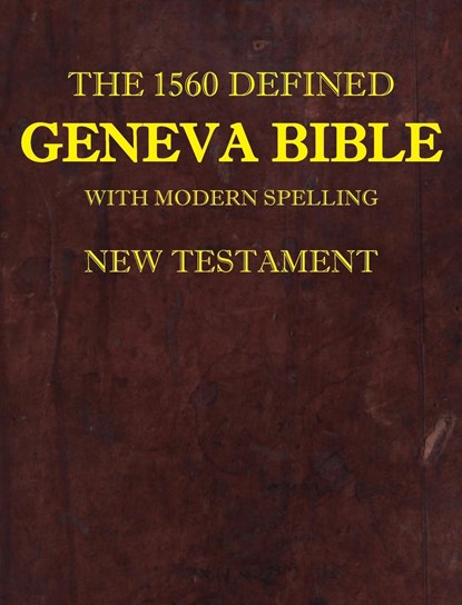 The 1560 Defined Geneva Bible, David L Brown - Gebonden - 9780998777863