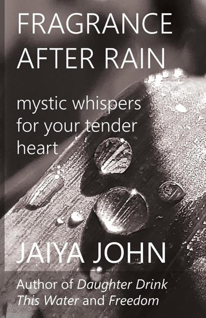Fragrance After Rain, Jaiya John - Paperback - 9780998780269