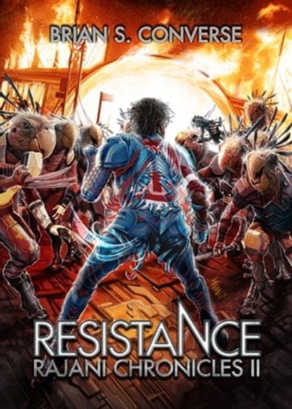 Rajani Chronicles II: Resistance, Brian S. Converse - Ebook - 9780998796482