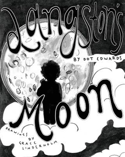 Langston's Moon, Dorothy Edwards - Paperback - 9780998799506
