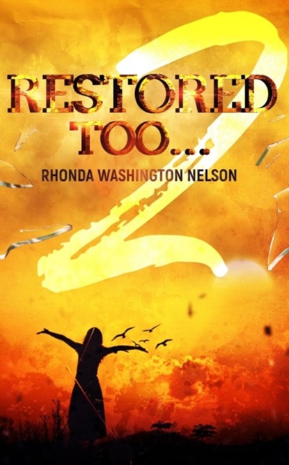 Restored Too, Rhonda Washington-Nelson - Paperback - 9780998810829