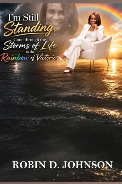 I'm Still Standing, Robin D Johnson - Paperback - 9780998843384