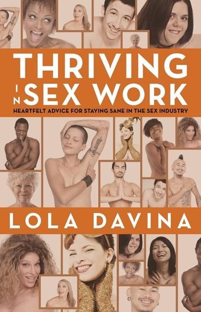 THRIVING IN SEX WORK, Lola Davina - Paperback - 9780998892061
