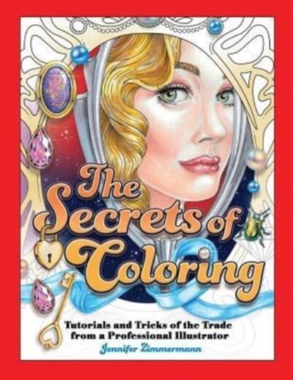 The Secrets of Coloring, Jennifer Zimmermann - Paperback - 9780998929217