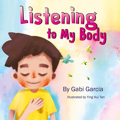 Listening to My Body, Gabi Garcia - Gebonden - 9780998958019
