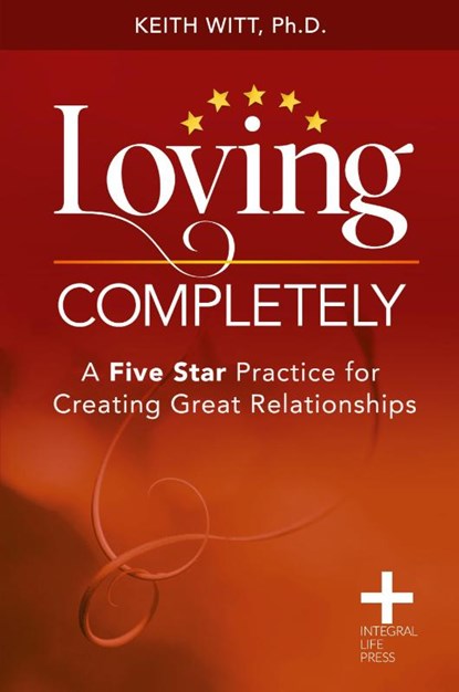 Loving Completely, Keith Witt - Paperback - 9780998984063
