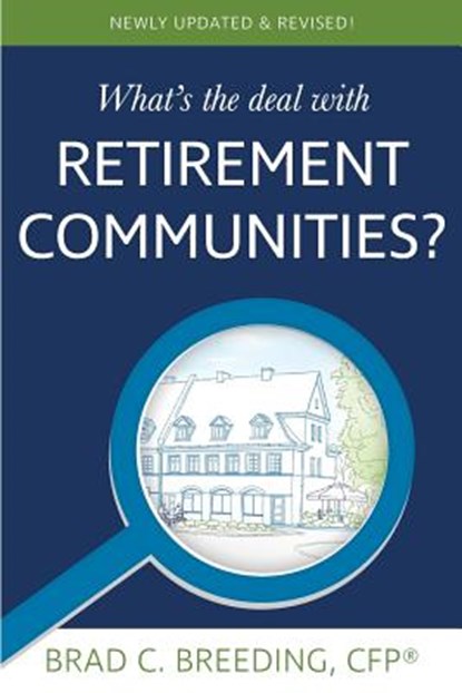 What's the Deal with Retirement Communities?, Brad Breeding - Paperback - 9780999016510