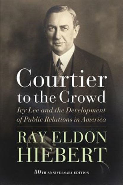 Courtier to the Crowd, Ray Eldon Hiebert - Paperback - 9780999024508