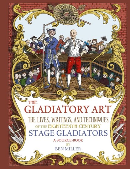 The Gladiatory Art, Ben Miller - Gebonden - 9780999056783
