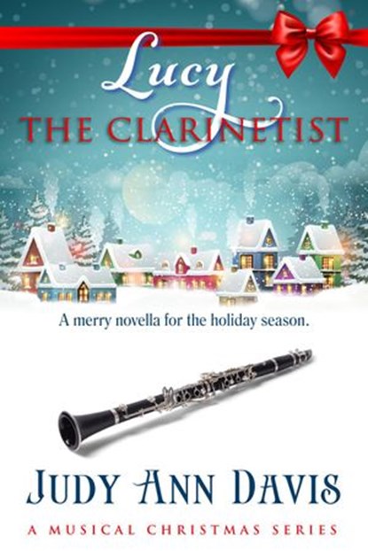 Lucy ~ The Clarinetist, Judy Ann Davis - Ebook - 9780999089668
