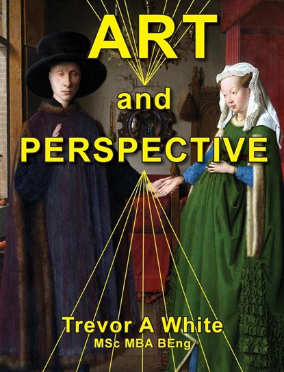 Art and Perspective, Trevor A White - Gebonden - 9780999093375