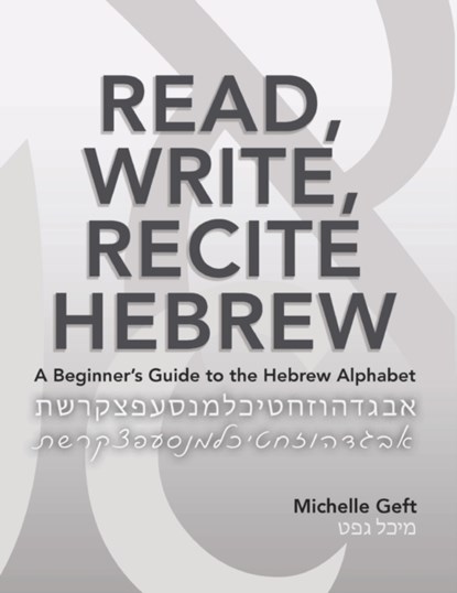 Read, Write, Recite Hebrew, Michelle Geft - Paperback - 9780999140567
