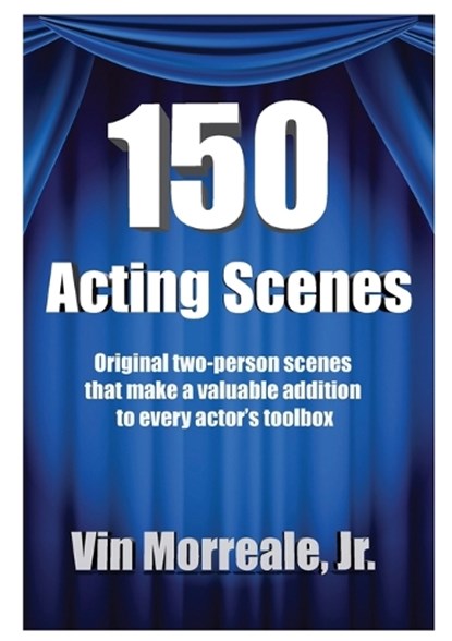 150 Acting Scenes, Vin Morreale Jr. - Paperback - 9780999147344