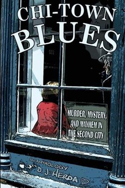 Chi-Town Blues, D J Herda - Paperback - 9780999157398