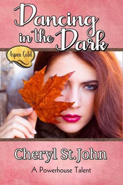 Dancing in the Dark, Cheryl St.John - Ebook - 9780999202142