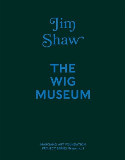 Jim Shaw: The Wig Museum, Stephanie Emerson - Gebonden - 9780999221501