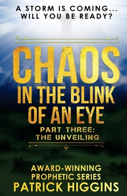Chaos In The Blink Of An Eye, Higgins Patrick Higgins - Paperback - 9780999235522