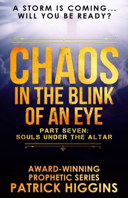 Chaos In The Blink Of An Eye Part Seven, Patrick Higgins - Paperback - 9780999235584