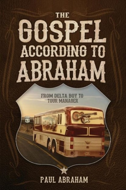 The Gospel According to Abraham, Paul Abraham - Paperback - 9780999247907
