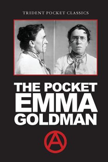 The Pocket Emma Goldman, Emma Goldman - Paperback - 9780999249970