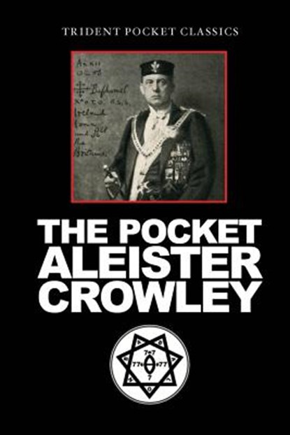 The Pocket Aleister Crowley, Aleister Crowley - Paperback - 9780999249987