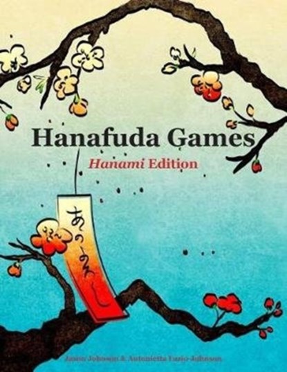 Hanafuda Games, Jason (Bristol Royal Infirmary Johnson ; Antonietta Fazio-Johnson - Paperback - 9780999280201