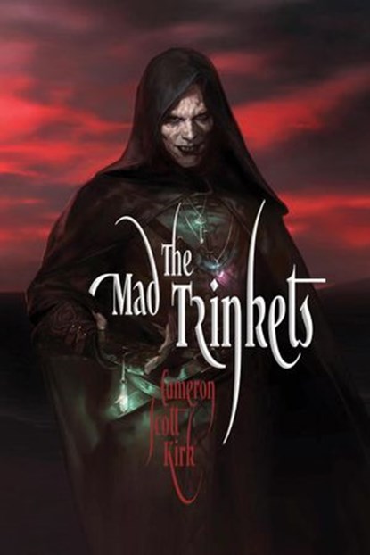The Mad Trinkets, Cameron Scott Kirk - Ebook - 9780999280959
