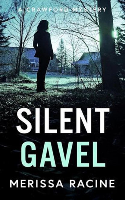 Silent Gavel, Merissa Racine - Ebook - 9780999303313