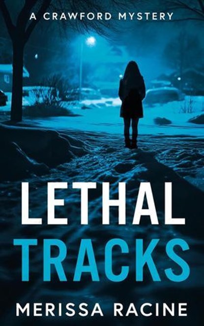 Lethal Tracks, Merissa Racine - Ebook - 9780999303351