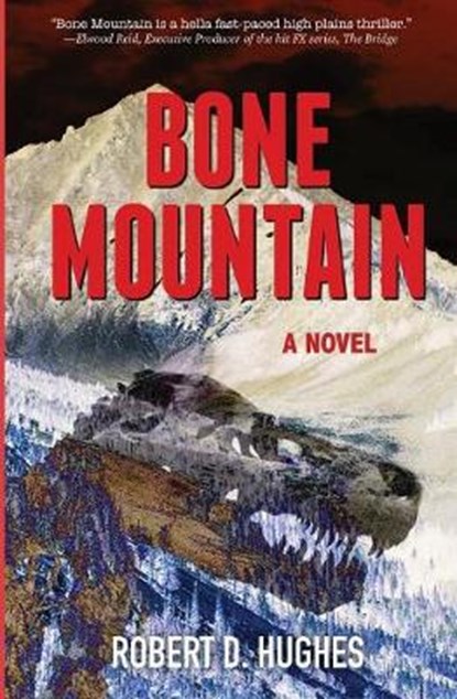 Bone Mountain, HUGHES,  Robert D - Paperback - 9780999339220