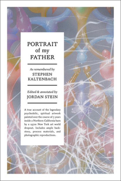 Stephen Kaltenbach: Portrait of My Father, Stephen Kaltenbach - Paperback - 9780999365588