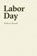 Labor Day, Rebecca Kosick - Paperback - 9780999431344