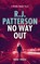 No Way Out, R. J. Patterson - Paperback - 9780999457764