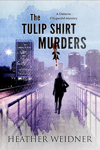 The Tulip Shirt Murders, Heather Weidner - Ebook - 9780999459812