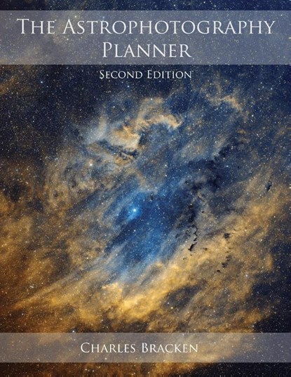 The Astrophotography Planner, Charles Bracken - Paperback - 9780999470930