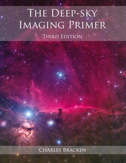 The Deep-Sky Imaging Primer, Charles Bracken - Paperback - 9780999470947