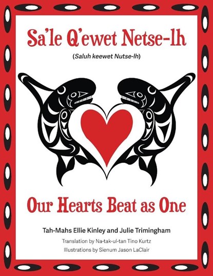Our Hearts Beat as One (Sa'le Q'ewet Netse-lh), Julie Trimingham ; Tah-Mahs Ellie Kinley - Paperback - 9780999527870