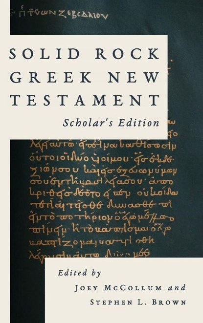 Solid Rock Greek New Testament, Scholar's Edition, Joey Mccollum ; Stephen L Brown - Gebonden - 9780999532201