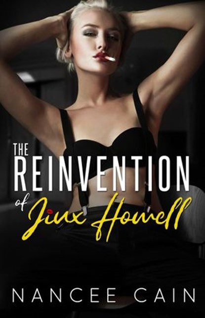 The Reinvention of Jinx Howell, Nancee Cain - Ebook - 9780999536292