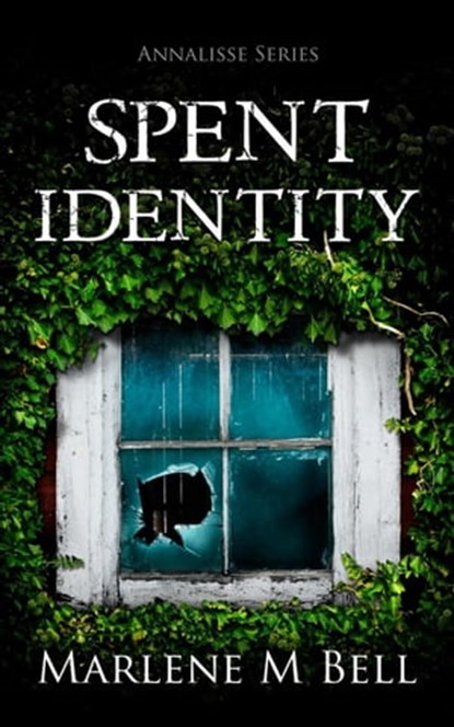 Spent Identity, Marlene M. Bell - Ebook - 9780999539439