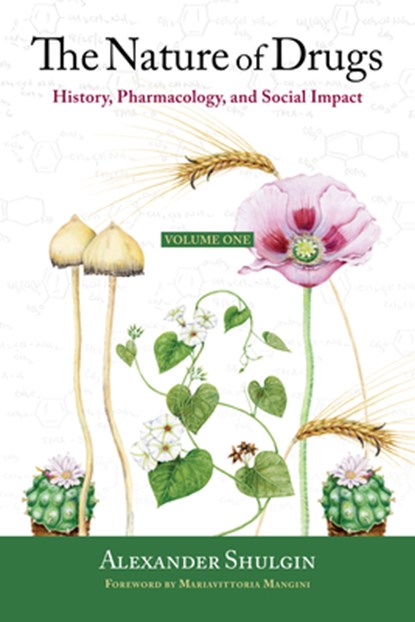 The Nature of Drugs, Alexander Shulgin - Gebonden - 9780999547212