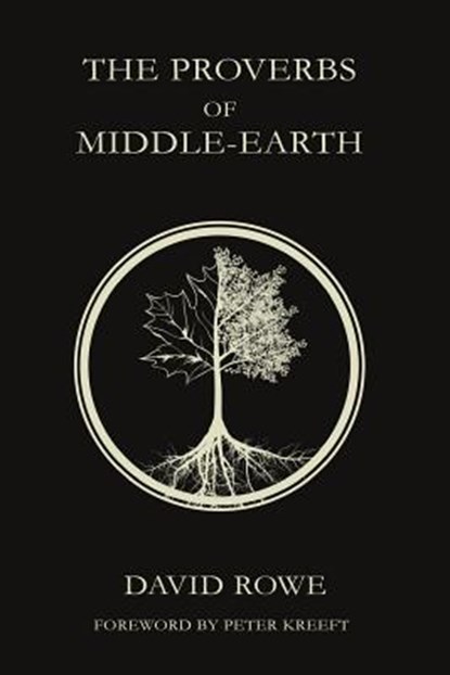 The Proverbs of Middle-earth, Peter Kreeft - Paperback - 9780999591406