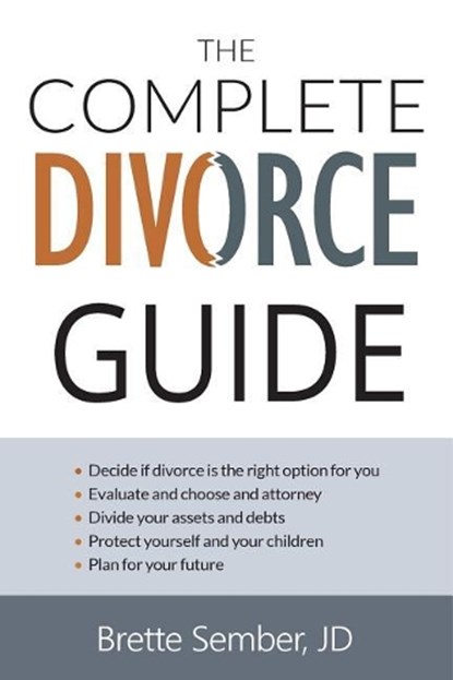 The Complete Divorce Guide, SEMBER,  J. D. Brette - Paperback - 9780999594292