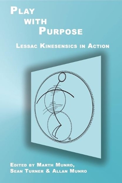 Play with Purpose, Marth Munro ; Sean Turner ; Allan Munro - Paperback - 9780999616406