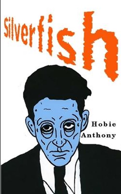 Silverfish, ANTHONY,  Hobie - Paperback - 9780999621578