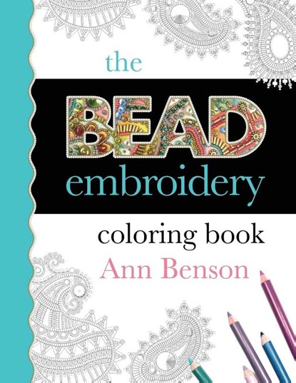 The Bead Embroidery Coloring Book, Ann Benson - Paperback - 9780999623060