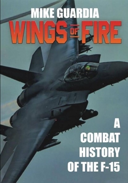 Wings of Fire, Mike Guardia - Paperback - 9780999644348