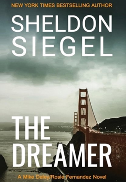 The Dreamer, Sheldon Siegel - Gebonden - 9780999674789