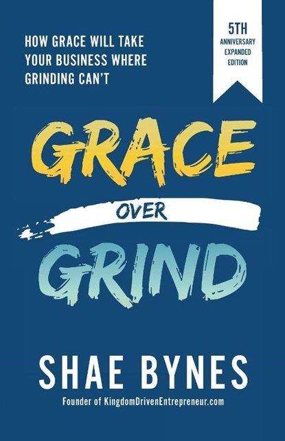 Grace Over Grind, Shae Bynes - Paperback - 9780999676356