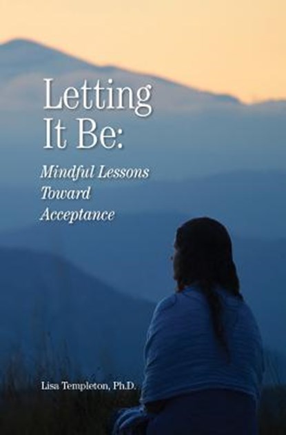 Letting It Be, Lisa Michelle Templeton - Paperback - 9780999682708